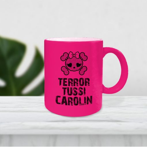 Tasse - Motiv: Terrortussi mit Namen | Neontasse